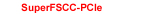 Fastcom:SuperFSCC-PCIe